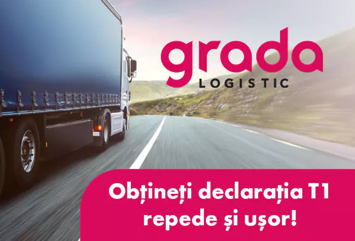 Grada Logistic declaratia T1 articol RO