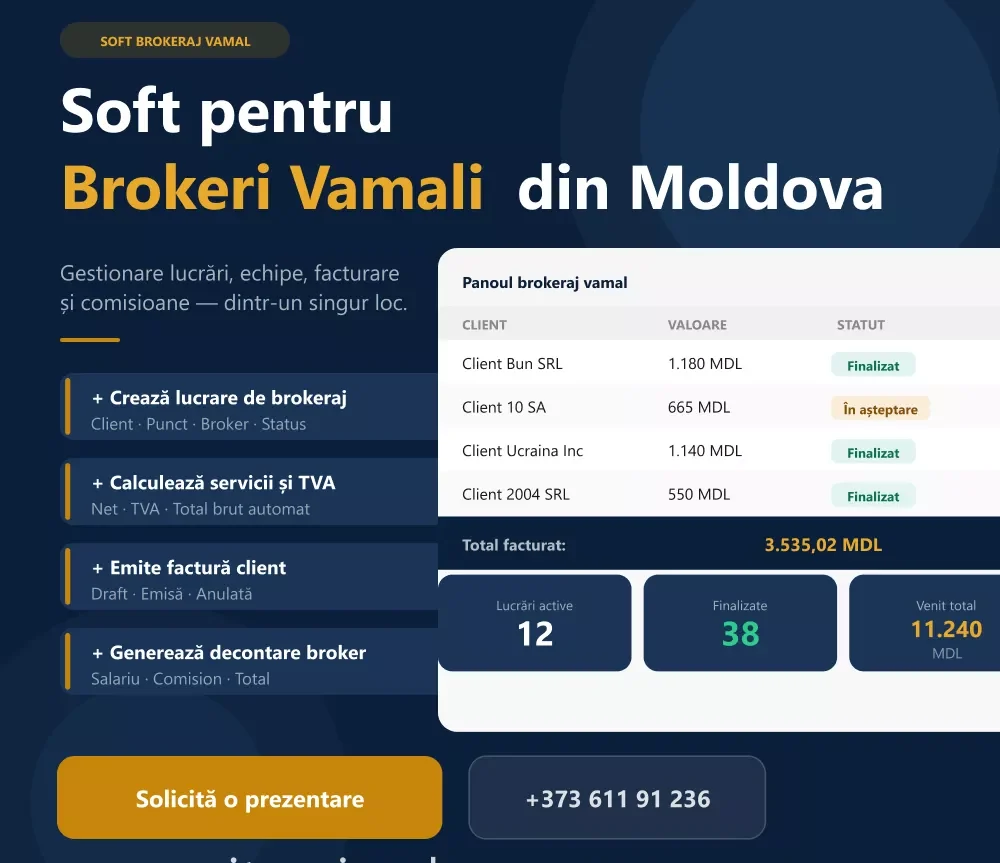 soft pentru brokeri vamali Moldova